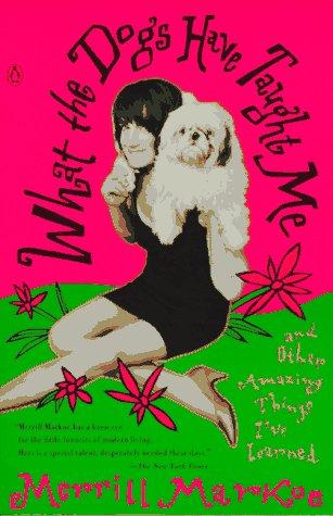 Cover for What the Dogs Have Taught Me 