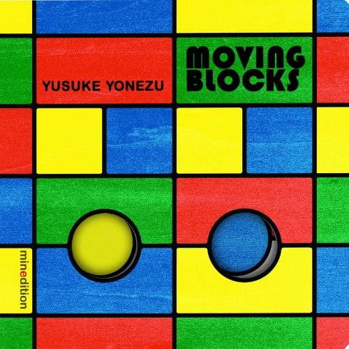 Cover for Moving Blocks. Written and Illustrated by Yusuke Yonezu