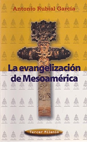 Cover for La evangelizacion de Mesoamerica
