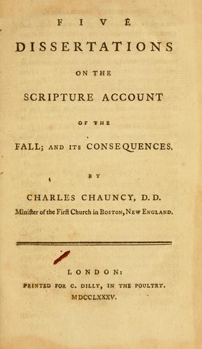 Cover for Five dissertations on the Scripture account of the fall, andits consequences.