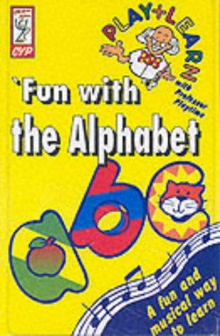 Cover for Fun with the Alphabet (Professor Playtime Play & Learn)