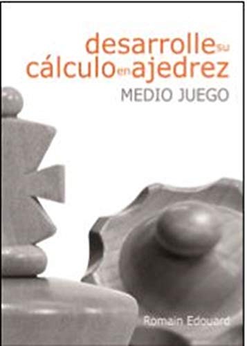 Cover for Desarrolle su cálculo en ajedrez