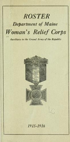 Cover for Roster, Department of Maine, Woman's relief corps, auxiliary to the Grand army of the republic.
