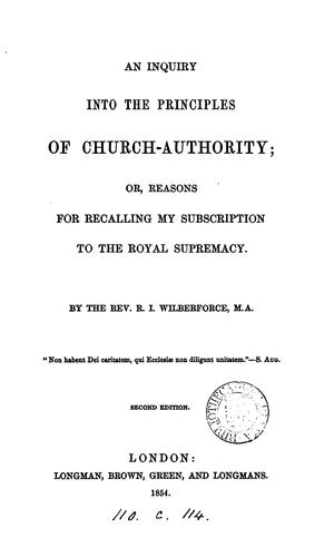 Cover for An inquiry into the principles of Church-authority; or, Reasons for recalling my subscription to ...