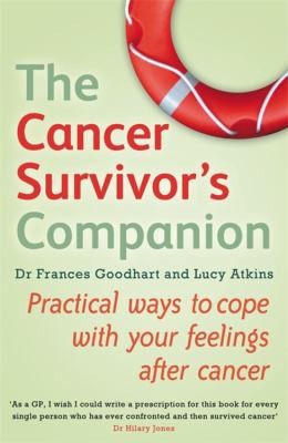 Cover for The Cancer Survivors Companion How To Get Back On Track After Cancer