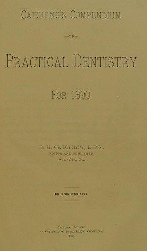 Cover for Catching's Compendium of practical dentistry for 1890