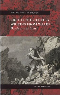 Cover for Eighteenthcentury Writing From Wales Bards And Britons