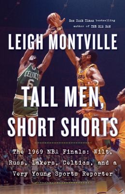 Cover for Tall Men, Short Shorts : The 1969 NBA Finals