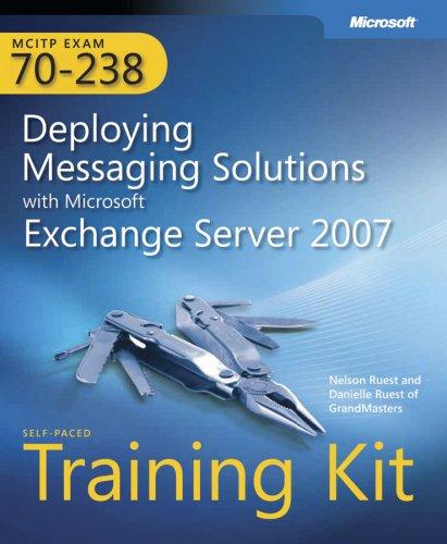 Cover for MCITP Self-Paced Training Kit (Exam 70-238): Deploying Messaging Solutions with MicrosoftÃÂ® Exchange Server 2007 (PRO-Certification) (PRO-Certification)