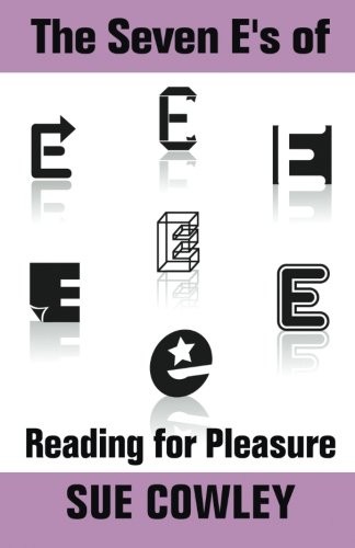 Cover for The Seven E's of Reading for Pleasure