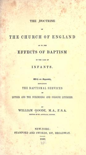 Cover for The doctrine of the Church of England as to the effects of baptism in the case of infants.