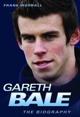 Cover for Gareth Bale The Biography