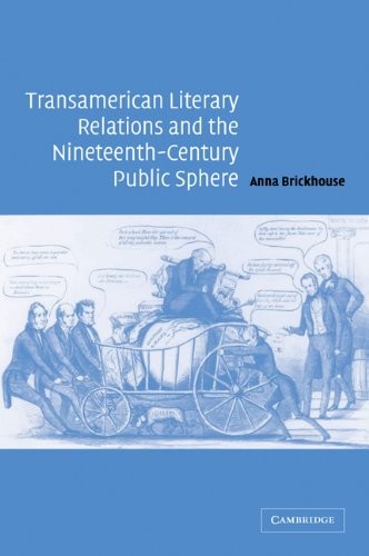 Cover for Transamerican Literary Relations and the Nineteenth-Century Public Sphere (Cambridge Studies in American Literature and Culture)