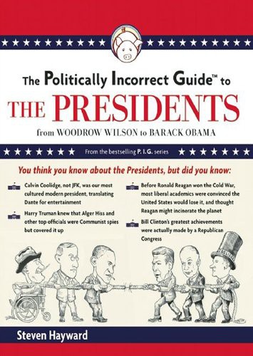 Cover for The Politically Incorrect Guide to the Presidents