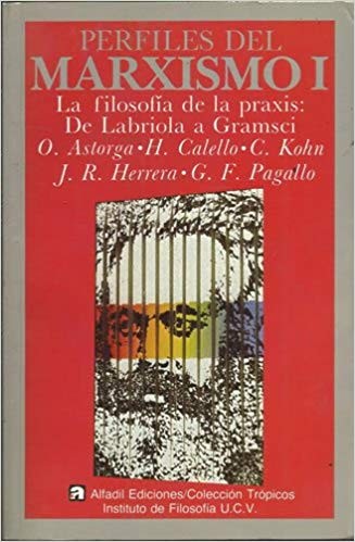 Cover for Perfiles del marxismo I. La filosofía de la praxis: De Labriola a Gramsci