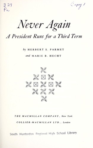 Cover for Never again; a president runs for a third term