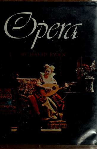 Cover for Opera; its story told through the lives and works of its foremost composers