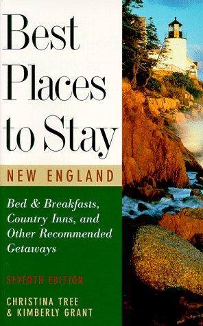 Cover for Best Places to Stay in New England, Seventh Edition (The Best Places to Stay Series)