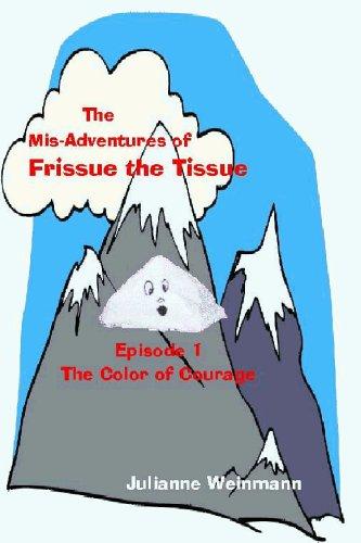 Cover for The Mis-Adventures of Frissue the Tissue