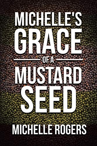 Cover for Michelle's Grace of a Mustard Seed