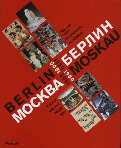 Cover for Berlin Moskau, 1900-1950 =