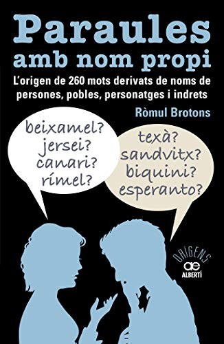 Cover for Paraules amb nom propi. L'origen de 260 mots derivats de noms de persones, pobles, personatges i indrets