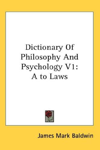 Cover for Dictionary Of Philosophy And Psychology V1