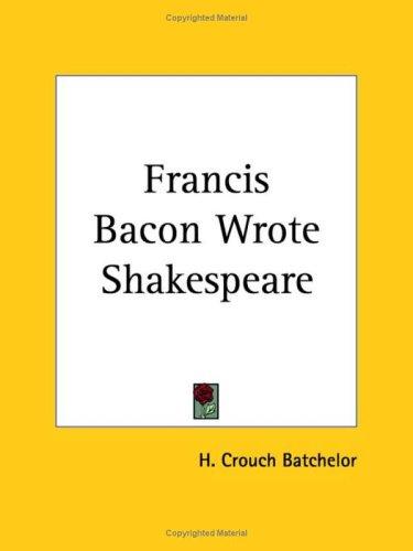 Cover for Francis Bacon Wrote Shakespeare
