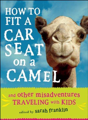 Cover for How to Fit a Car Seat on a Camel