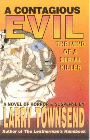Cover for A Contagious Evil, The Mind of a Serial Killer