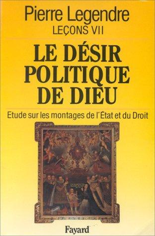 Cover for Desir Politique De Dieu (Lecons / Pierre Legendre)