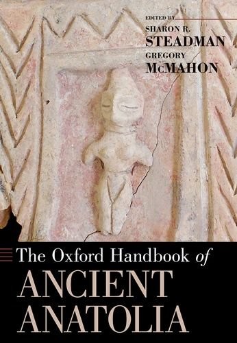 Cover for The Oxford Handbook of Ancient Anatolia