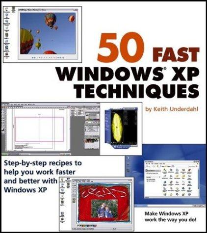 Cover for 50 Fast Windows XP Techniques