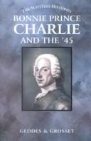 Cover for Bonnie Prince Charlie and the '45 (The Scottish Histories)