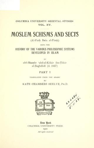 Cover for Moslem schisms and sects (Al-Fark Bain al-Firak)