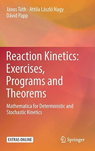Cover for Reaction Kinetics : Exercises, Programs and Theorems