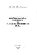 Cover for História das idéias filosóficas da Faculdade de Direito do Ceará