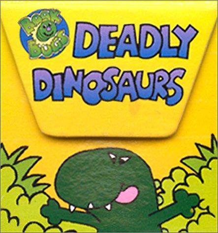 Cover for Deadly Dinosaurs (Book Bugs)