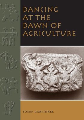 Cover for Dancing at the Dawn of Agriculture