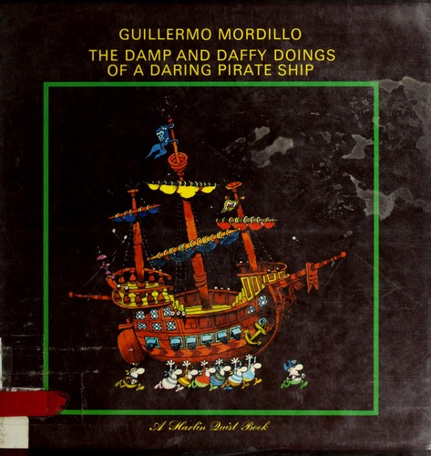 Cover for The damp and daffy doings of a daring pirate ship.
