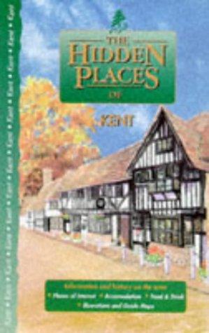 Cover for The Hidden Places of Kent (Hidden Places Travel Guides)