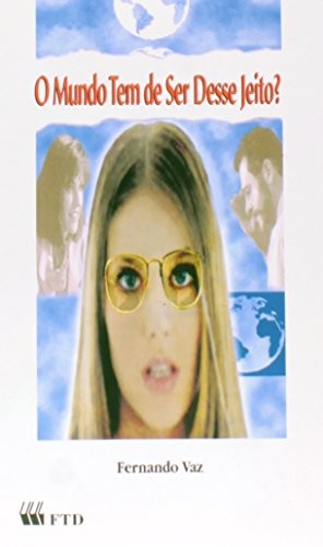 Cover for O Mundo Tem De Ser Desse Jeito?