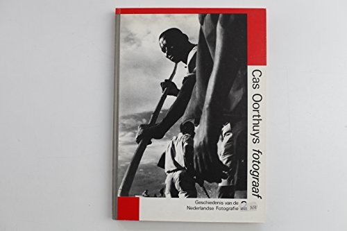 Cover for Cas Oorthuys, fotograaf, 1908-1975.