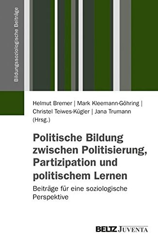 Cover for Politische Bildung zwischen Politisierung, Partizipation und politischem Lernen