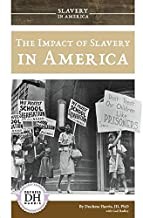 Cover for The impact of slavery in America