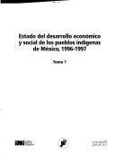 Cover for Estado del desarrollo económico y social de los pueblos indígenas de México, 1996-1997.