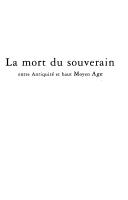 Cover for La mort du souverain entre antiquité et haut Moyen Âge