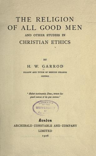 Cover for The religion of all good men, and other studies in Christian ethics