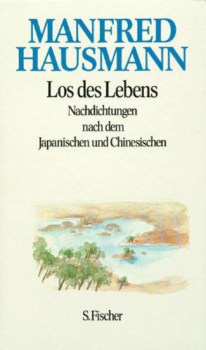 Cover for Los des Lebens. Nachdichtungen nach dem Japanischen und Chinesischen.