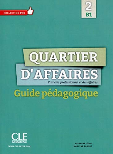 Cover for Quartier d'affaires 2 b1 - guide pedagogique